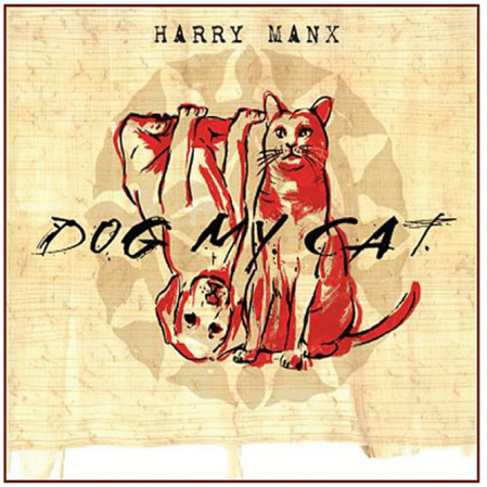 Harry Manx - Dog My Cat