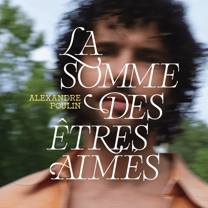 Alexandre Poulin - La Somme des êtres aimés