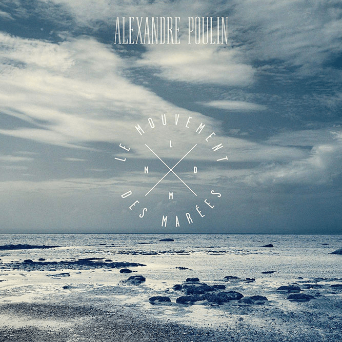 Alexandre Poulin - Le Mouvement des marées