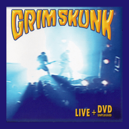 GrimSkunk - Live + DVD Unplugged