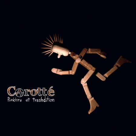 Carotté - Punklore et Trashdition