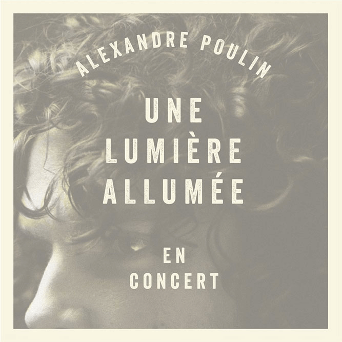 Alexandre Poulin - Une lumière allumée (En concert)
