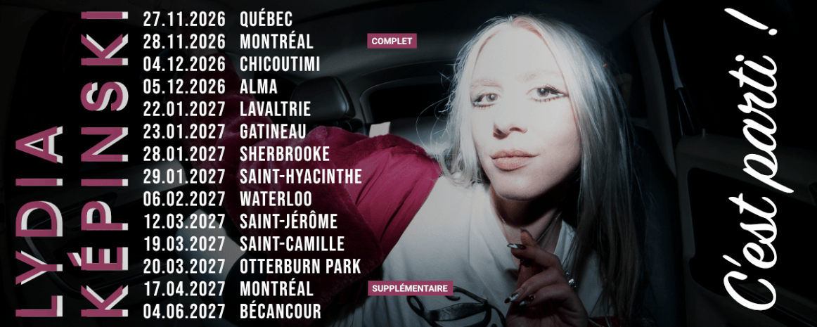 Lydia Képinski / Tournée «C'est parti !» 2026-2027 Québec