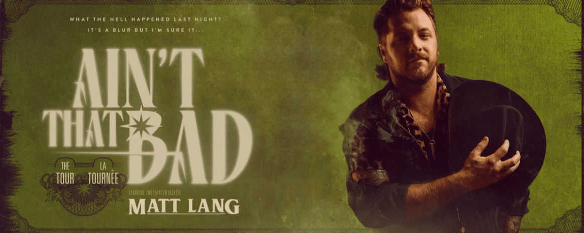 Matt Lang / Tournée «Ain't That Bad» 2026-2027 Québec