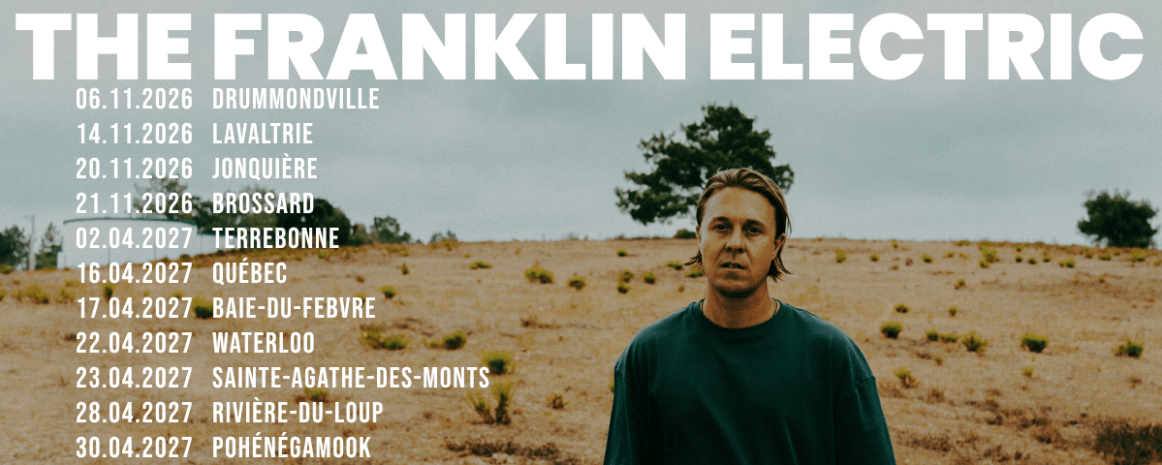 The Franklin Electric / Tournée Québec / 2026-2027