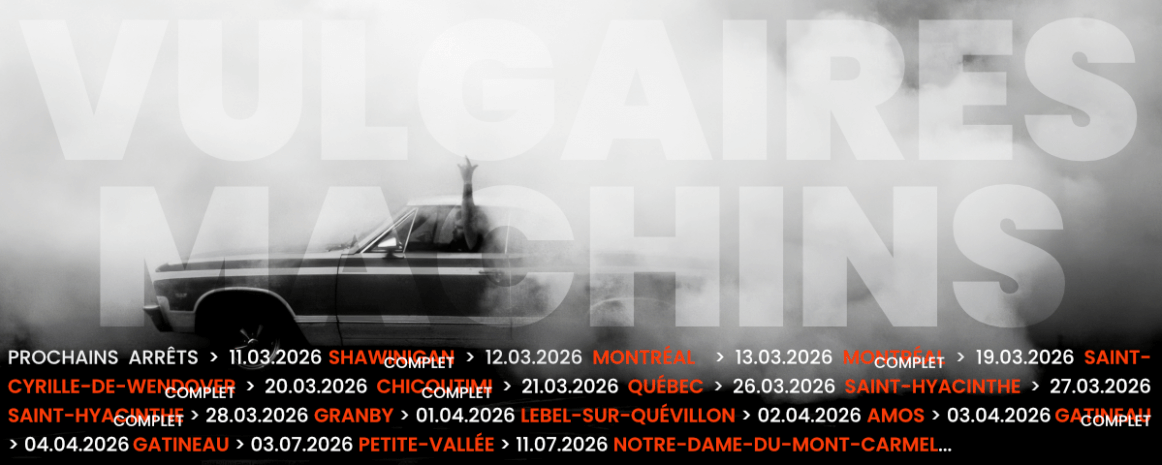 Vulgaires Machins / Tournée Québec 2026