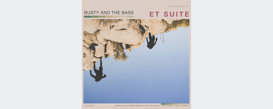 Busty and the Bass présente son nouveau EP ET Suite