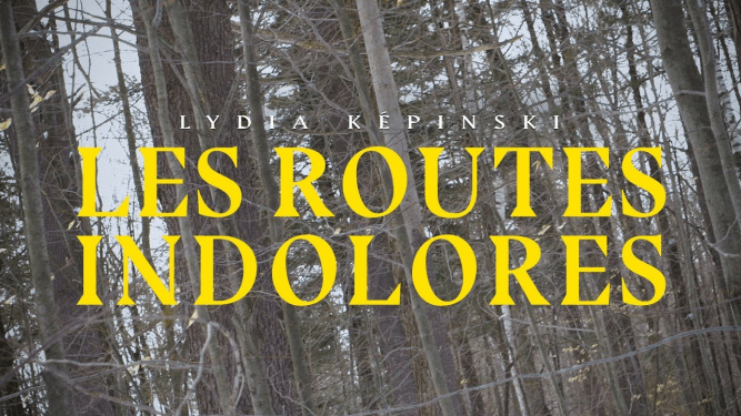 Lydia Képinski - Les Routes indolores