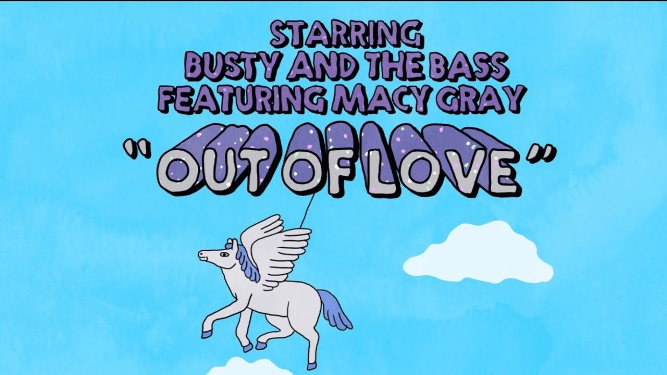 Busty and the Bass - Out of Love [feat. Macy Gray]